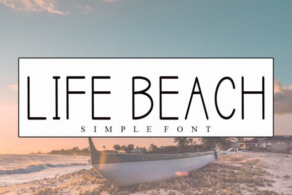 Life Beach Font for Editorial Design