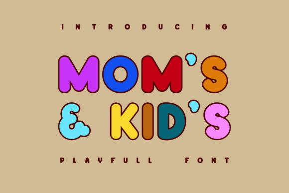 Mom s Kid s Font for Bold Campaigns