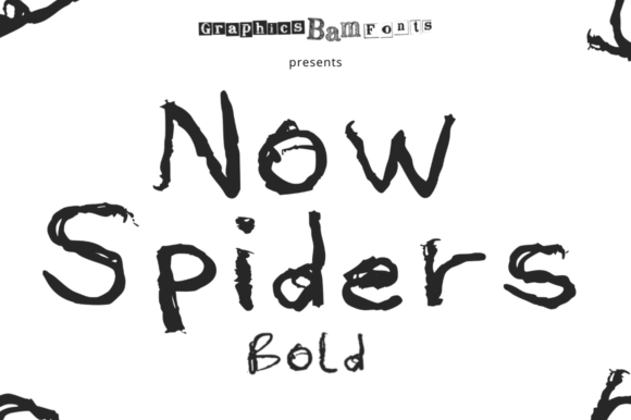Now Spiders Bold: A Font for Bold Campaigns